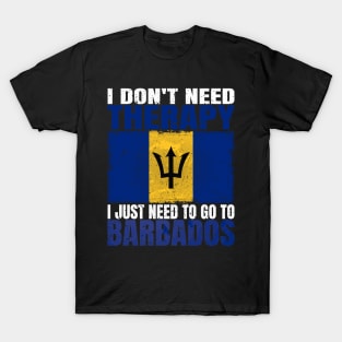 I Don't Need Therapy I Just Need To Go To Barbados Barbadian Flag T-Shirt